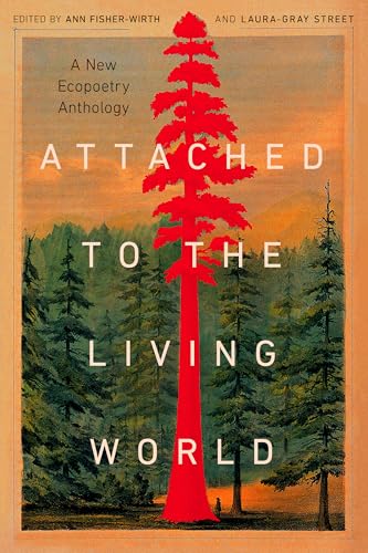 Attached to the Living World: A New Ecopoetry Anthology (Paperback)