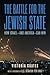 The Battle For The Jewish State by Victoria Coates