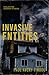 Invasive Entities by Paul Avery Tindol