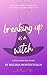 Breaking Up is a Witch: A F...