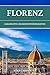 Florenz: Geschichte und Seh...