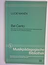 Bel Canto: Die Lehre der Klassischen italienischen Gesangsschulen. Ihr Verfall und ihre Wiederherstellung