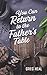 You Can Return to the Fathe...
