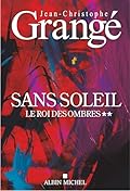 Sans soleil - tome 2 - Le Roi des ombres