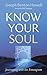 Know Your Soul by Joseph Benton Howell