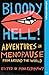 Bloody Hell! Adventures in Menopause From Around the World