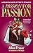 A Passion for Passion: A De...
