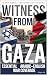 WITNESS FROM GAZA: Essentia...