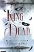 The King is Dead by Aimee Lynn