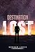 DESTINATION LOST