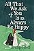 All that We Ask of You Is to Always Be Happy (LaurelBooks)