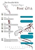 The Trouble With Trying to Bag a Blood Witch (Murder Sprees and Mute Decrees #5)