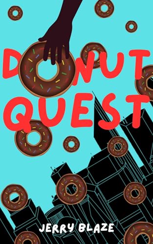 Donut Quest: A Bizarro Novelette (Bizarro!)