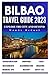 Bilbao Travel Guide 2023/2024 and Beyond (Full Colored) by Wendy McCool