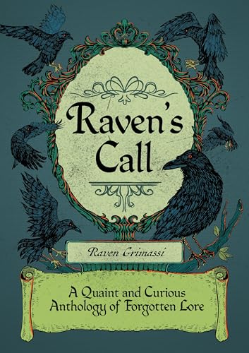 Raven's Call: A Quaint and Curious Anthology of Forgotten Lore (Paperback)