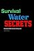 Survival Water Secrets: Har...