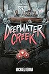 Deepwater Creek by Michael Regina Deepwater Creek by Michael Regina