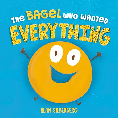 The Bagel Who Wanted Everything (Board Book)