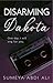 Disarming Dakota
