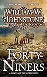 The Forty-Niners: A Novel of the Gold Rush (Forty-Niners, #1)