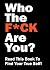 Who the F*ck Are You?: Read This Book to Find Your True Self!