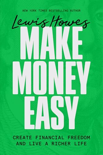 Make Money Easy: Create Financial Freedom and Live a Richer Life (Hardcover)
