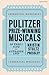Pulitzer Prize-Winning Musicals: Of Thee I Sing to A Strange Loop (Essential Musicals)