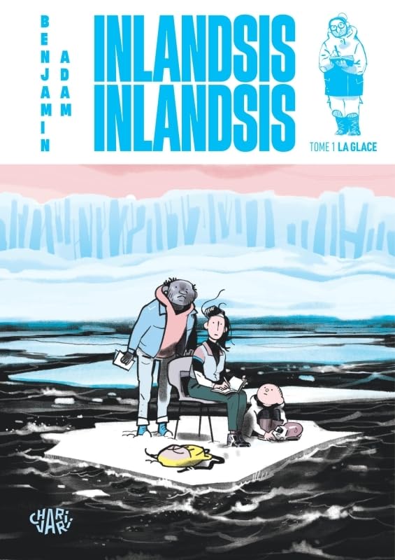 Inlandsis Inlandsis - Tome 1 - La glace (Hardcover)