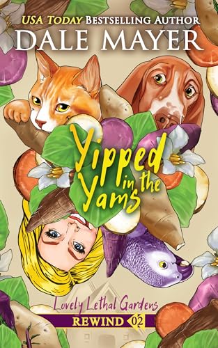Yipped in the Yams (Lovely Lethal Gardens Rewind #2)