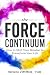 The Force Continuum by Wendi Zimmer The Force Continuum by Wendi Zimmer