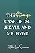 The Strange Case of Dr Jekyll and Mr Hyde