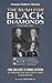 The Rush for Black Diamonds...
