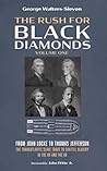The Rush for Black Diamonds, Volume One by George Walters-Sleyon