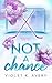 Not A Chance: a best friend's brother, second chance, spicy sports romance (Heartstrings Book 2)