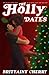 The Holly Dates (The Christmas List Series)
