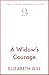 A Widow's Courage: the brand new emotional saga from the author of A Daughter’s Wish (Durham City Series)