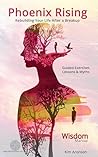 Phoenix Rising: Rebuilding Your Life After a Breakup (Wisdom Manuals Workbooks)