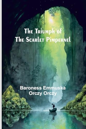 The Triumph of the Scarlet Pimpernel