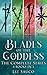 Blades of the Goddess - The...