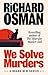 We Solve Murders (We Solve Murders, #1)