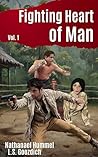 The Fighting Heart of Man Volume 1 by L.S. Goozdich