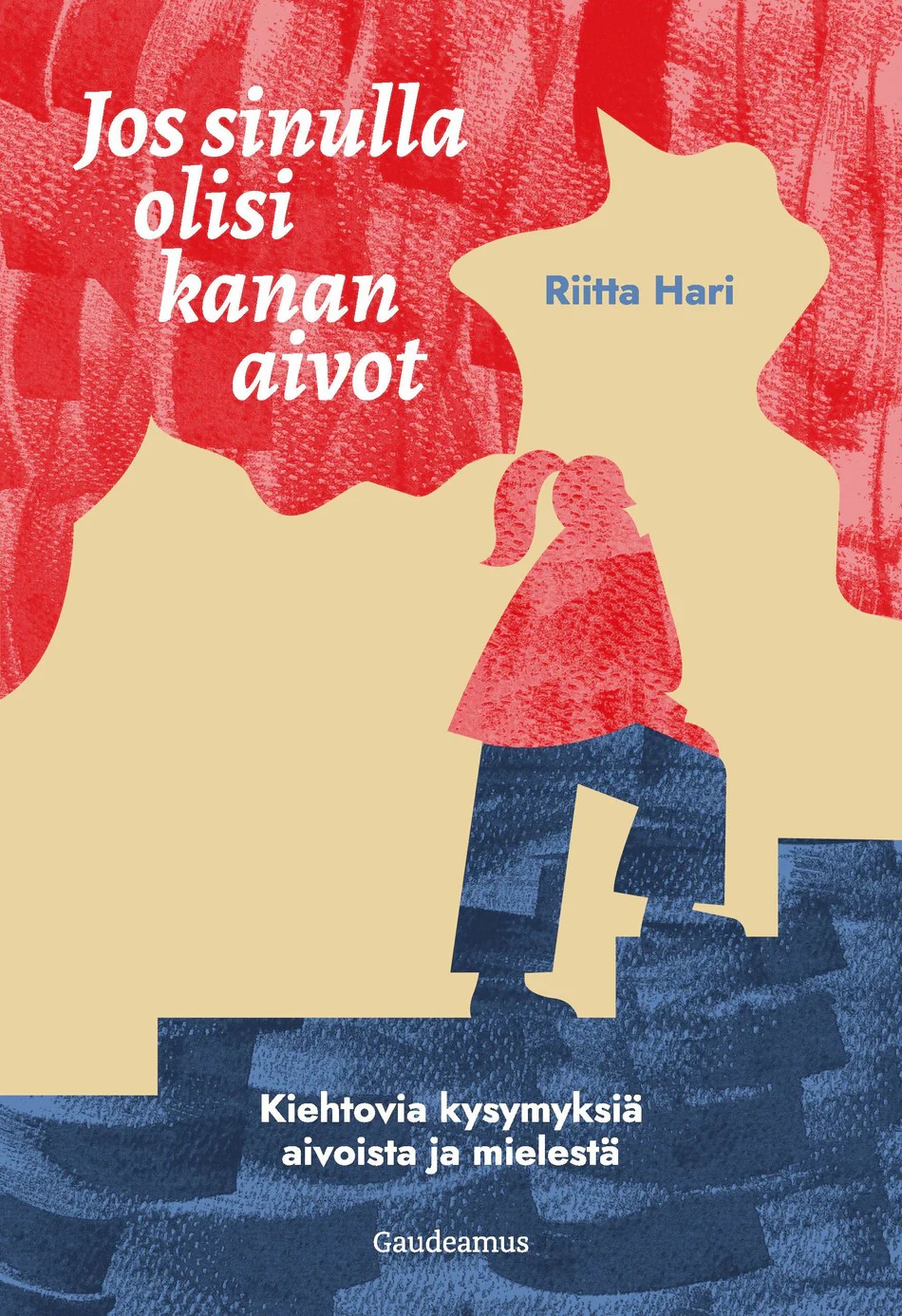 Jos sinulla olisi kanan aivot (Hardcover)