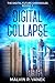 The Digital Collapse: A Cor...