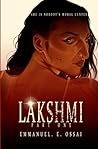 LAKSHMI (LAKSHMI: A PREQUEL TO THE TOXIC BLOODLINES SAGA)