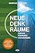 Neue Denkräume für die Führung von morgen by Markus Draeger