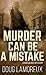 Murder Can Be A Mistake (Nod Blake Mysteries)