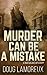Murder Can Be A Mistake (Nod Blake Mysteries)