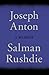Joseph Anton by Salman Rushdie