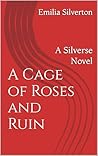 A Cage of Roses a...