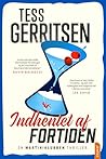 Indhentet af fortiden by Tess Gerritsen